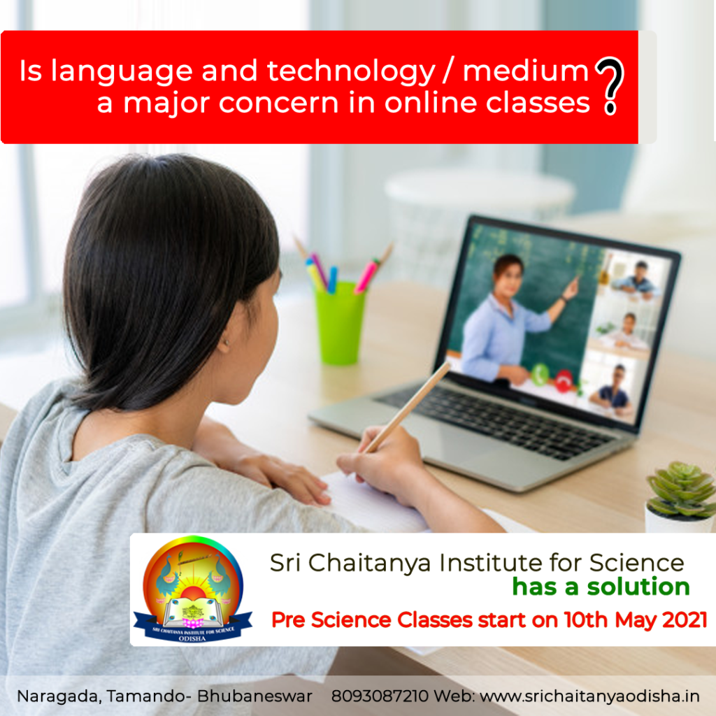 Is language and technology / medium a major concern in online classes? Sri Chaitanya has a solution.