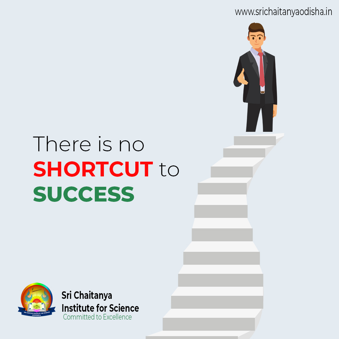 There is no shortcut to success.