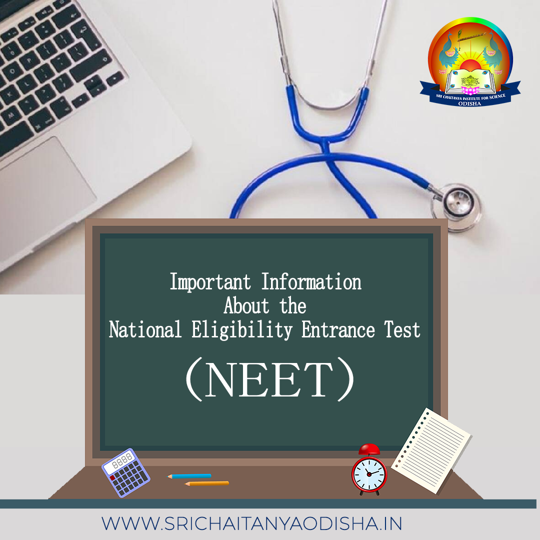 Important Information About the National Eligibility Entrance Test (NEET)