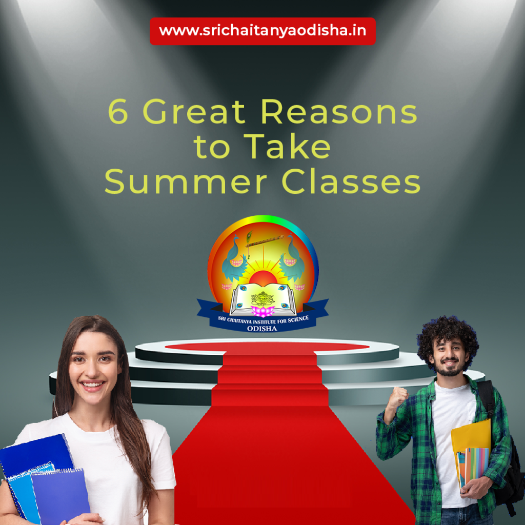 6 Great Reasons to take Summer Classes at Sri Chaitanya Odisha