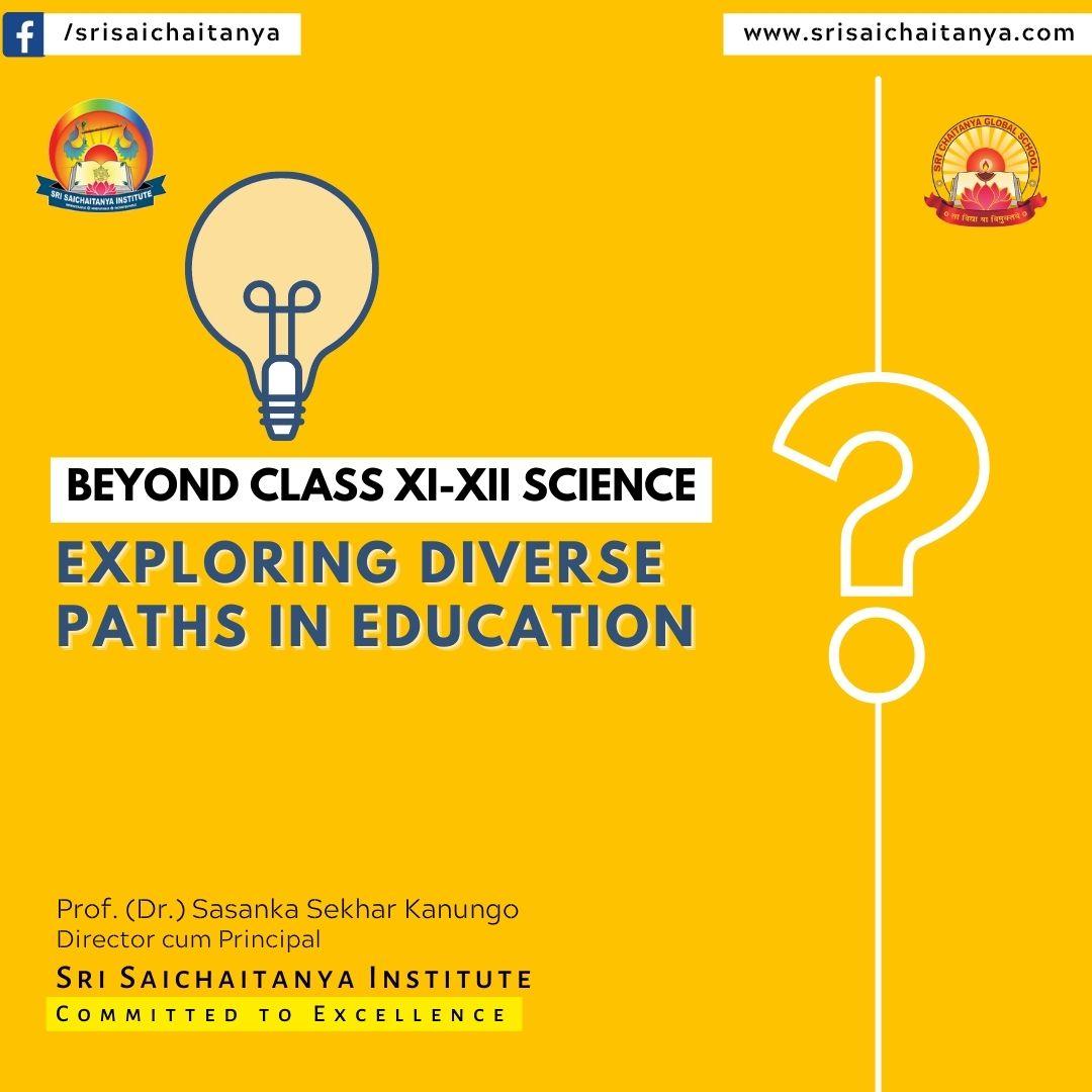 Beyond Class XI-XII Science: Exploring Diverse Paths in Education