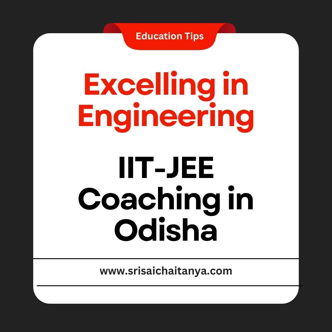 Excelling in Engineering: IIT-JEE Coaching in Odisha